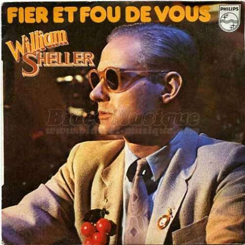 William Sheller - Fier et fou de vous