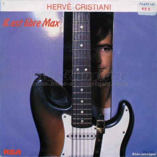 Herv Cristiani - Il est libre Max