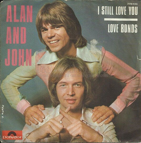 Alan and John - I still love you