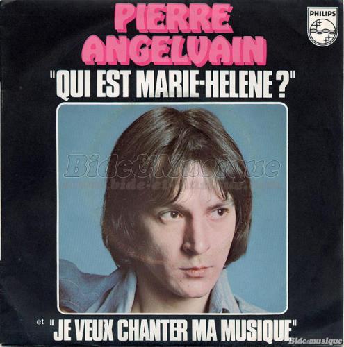 Pierre Angelvain - Qui est Marie Hlne ?