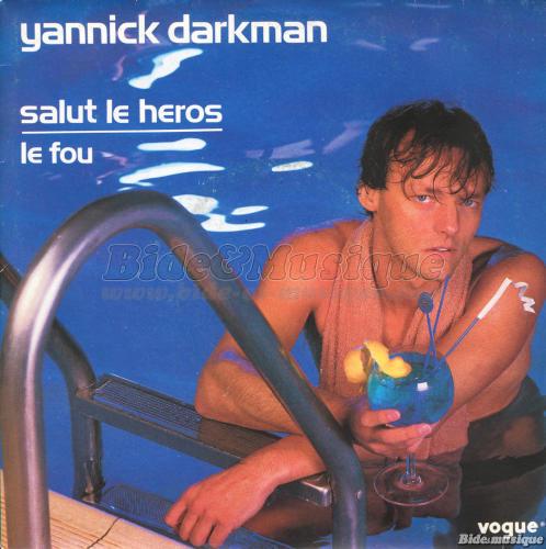 Yannick Darkman - Salut le hros