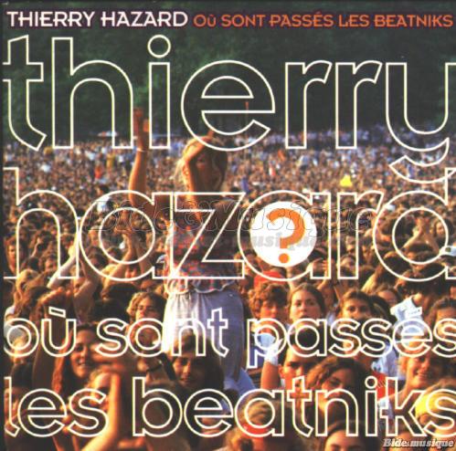 Thierry Hazard - O� sont pass�s les beatniks ?