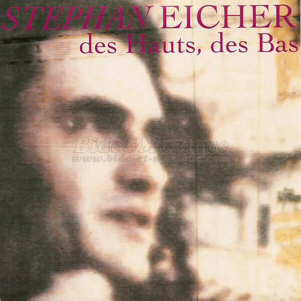 Stephan Eicher - Des hauts, des bas