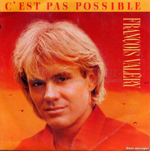 Fran�ois Val�ry - C'est pas possible