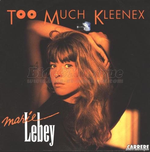 Marie Lebey - Too much kleenex pas assez de sexe