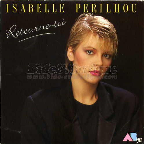 Isabelle Perilhou - Retourne-toi