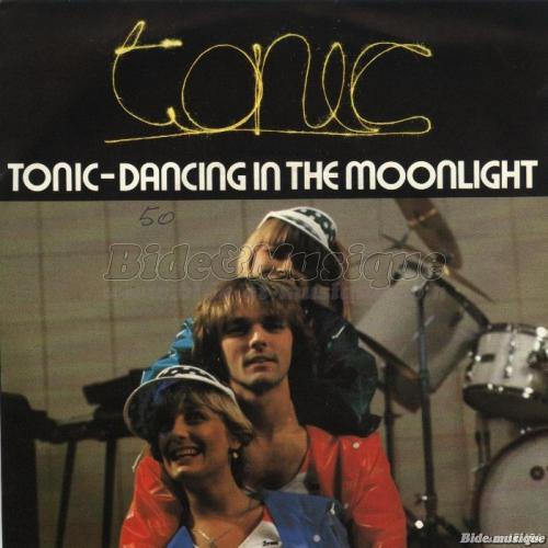 Tonic - Dancin%27 in the moonlight