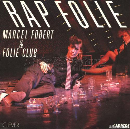 Marcel Fobert & Folie Club - Rap folie