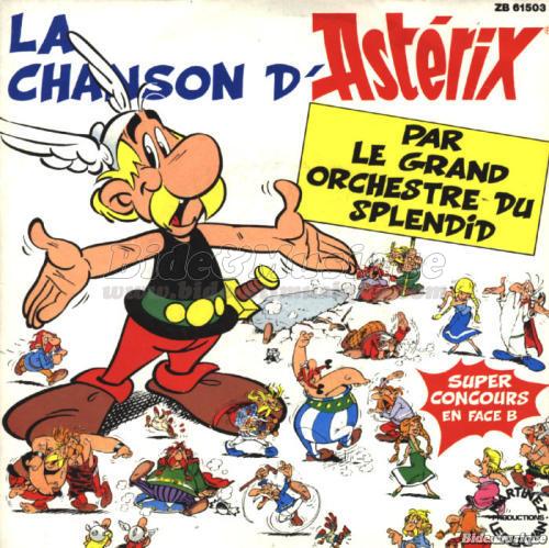 Le Grand Orchestre du Splendid - La chanson d'Astrix