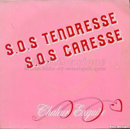 Chaleur exquise - SOS tendresse%2C SOS caresse