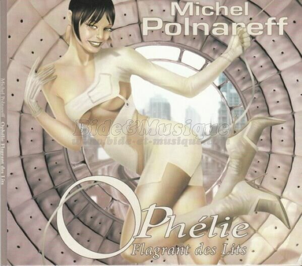 Michel Polnareff - Oph�lie flagrant des lits