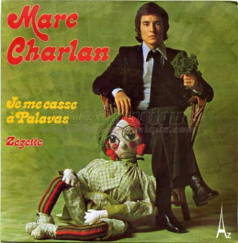Marc Charlan - Je me casse à Palavas