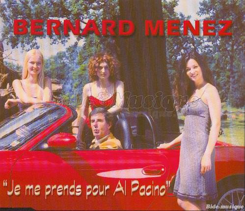 Bernard Menez - Je me prends pour Al Pacino