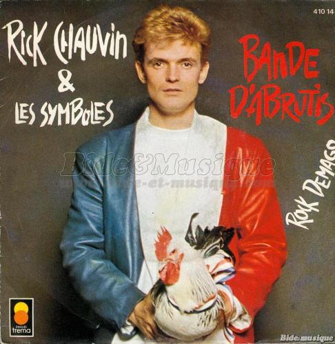 Rick Chauvin et les Symboles - Bande d'abrutis