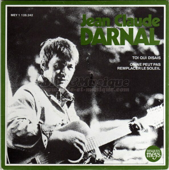 Jean-Claude Darnal - Toi qui disais, qui disais