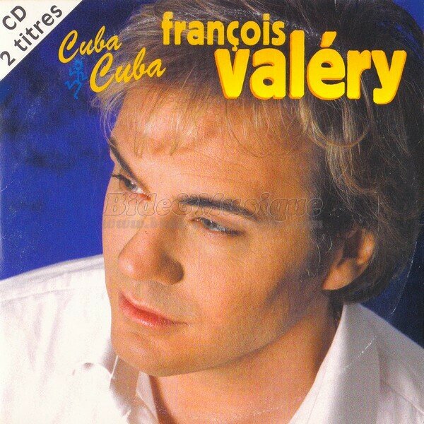 Fran�ois Val�ry - Cuba Cuba (Mix Single)
