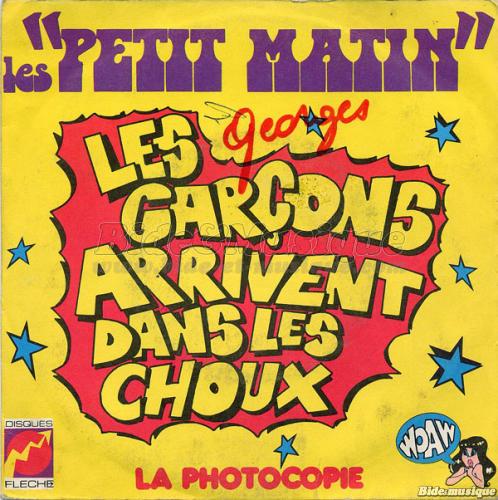 Petit Matin - Les gar�ons arrivent dans les choux