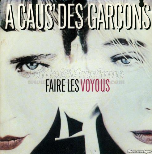  Cause Des Garons - Faire les voyous