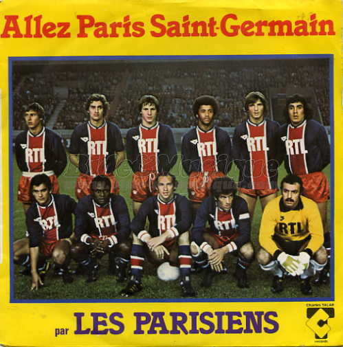 Les Parisiens - Allez Paris-Saint-Germain !
