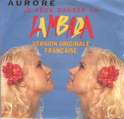 Aurore - Je veux danser la Lambada