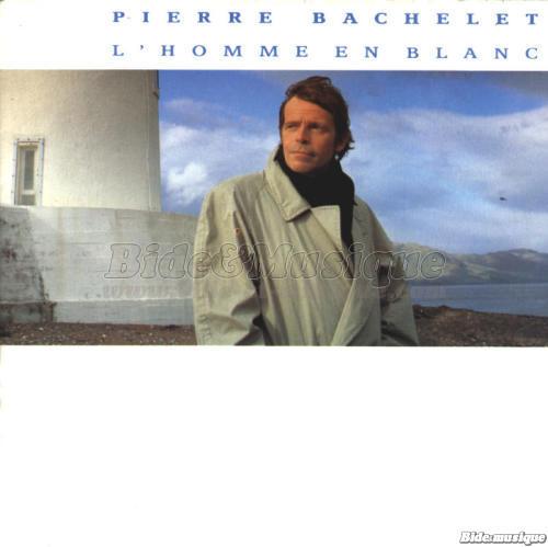 Pierre Bachelet - L%27homme en blanc