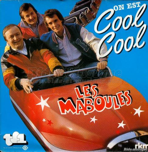 Les Maboules - On est cool cool