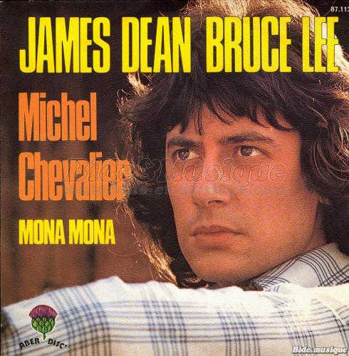 Michel Chevalier - James Dean, Bruce Lee