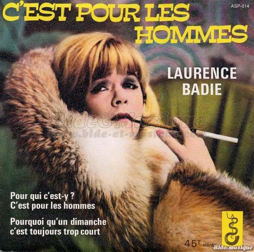 Laurence Badie - Pour qui c'est-y ? C'est pour les hommes