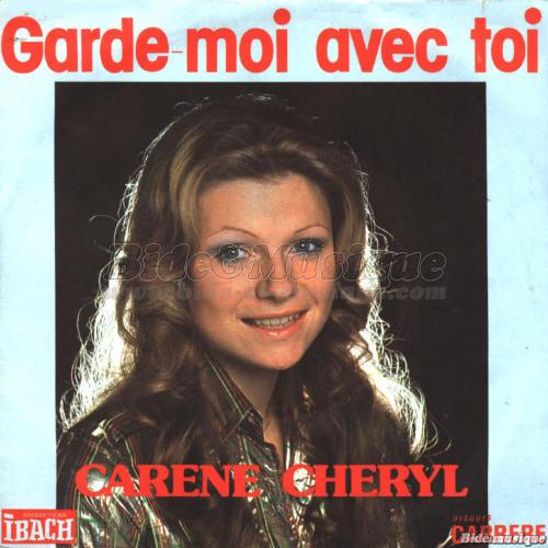 Car%E8ne Cheryl - Garde-moi avec toi