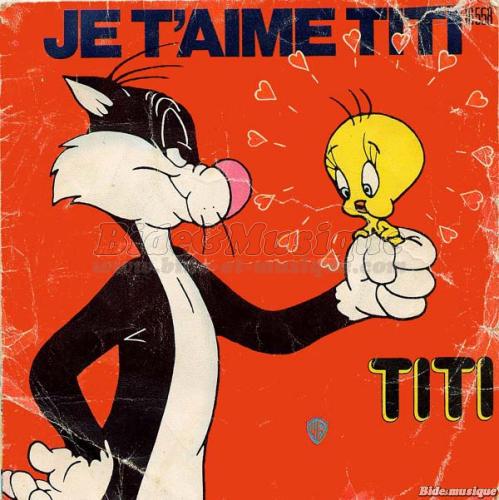 Titi & Grominet - Je t'aime Titi