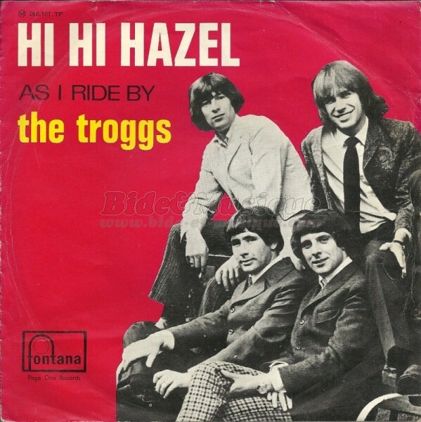The Troggs - Hi Hi Hazel