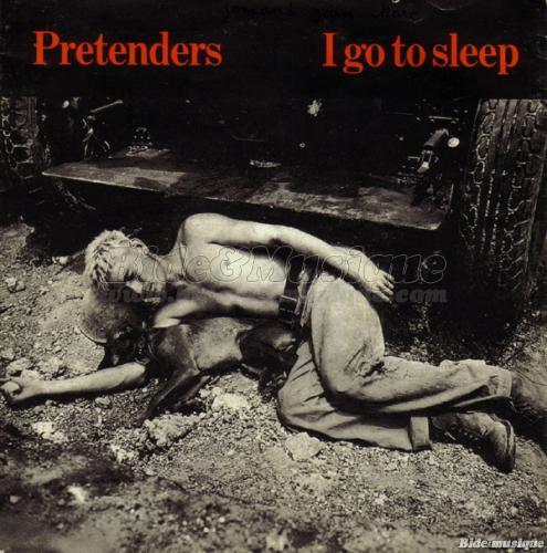 Pretenders - I go to sleep