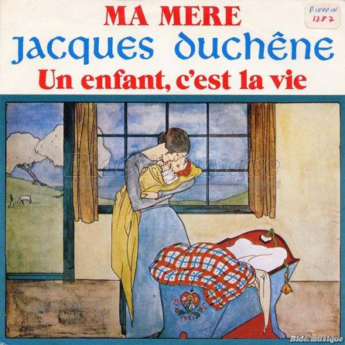 Jacques Duch�ne - Ma m�re