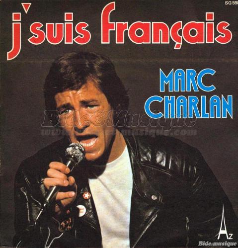 Marc Charlan - J%27suis fran%E7ais