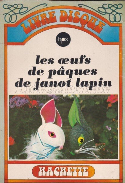 Les belles histoires de Bide %26amp%3B Musique - les %26oelig%3Bufs de P%E2ques de Janot Lapin