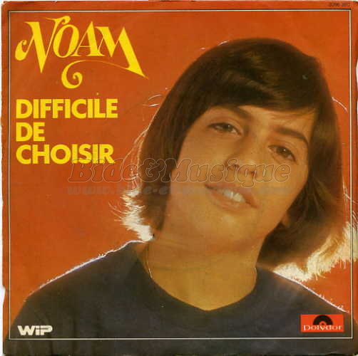 Noam - Difficile de choisir