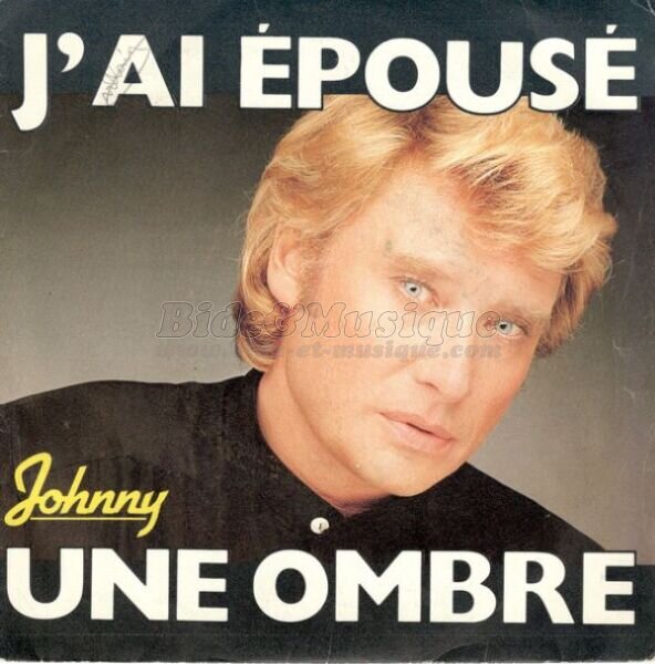 Johnny Hallyday - J%27ai %E9pous%E9 une ombre