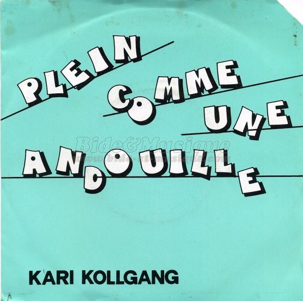 Kari Kollgang - Plein comme une andouille