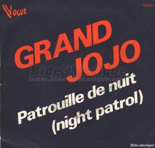 Grand Jojo - Patrouille de nuit (Night patrol)