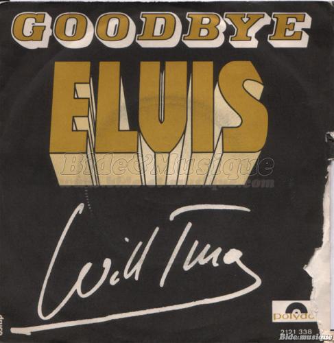 Will Tura - Goodbye Elvis