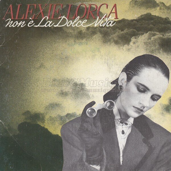 Alexie Lorca - Non %E8 la dolce vita