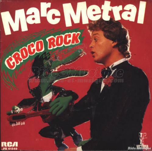 Marc M�tral - Croco Rock