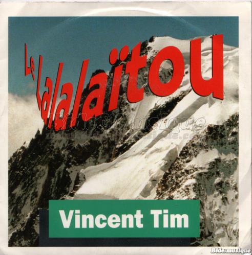Vincent Tim - Le lalala�tou