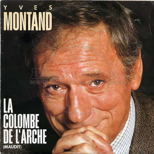 Yves Montand - La colombe de l'arche (Maudit)