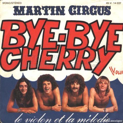Martin Circus - Bye-bye Cherry
