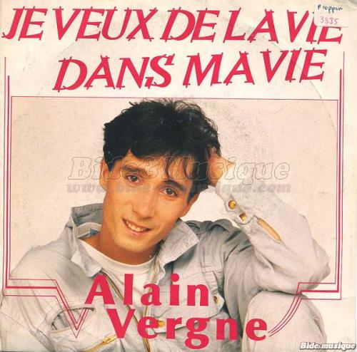 Alain Vergne - J%27veux d%27la vie dans ma vie