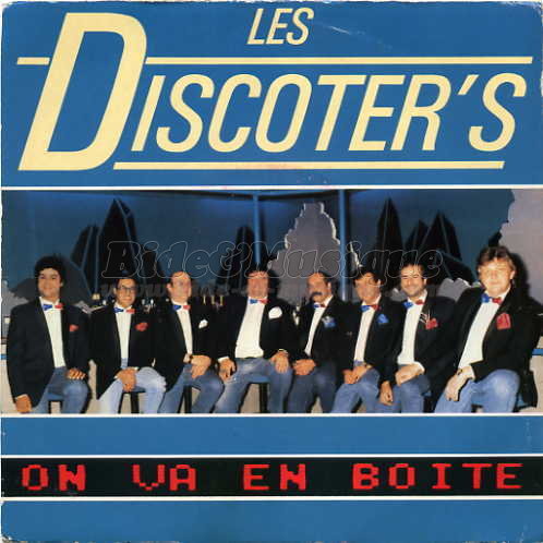 Les Discoter's - On va en bote