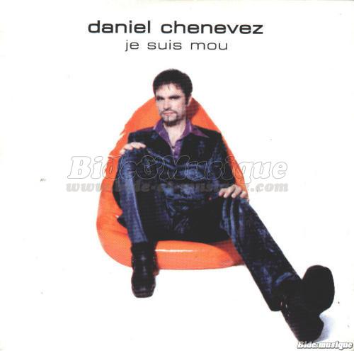Daniel Chenevez - Je suis mou