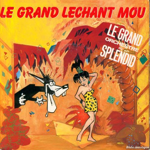 Le Grand Orchestre du Splendid - Le grand l%E9chant mou