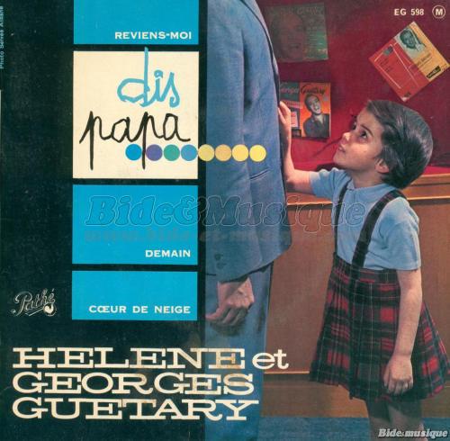 Hlne et Georges Gutary - Dis papa